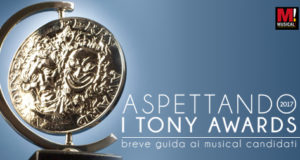 ASPETTANDO I TONY AWARDS 2017
